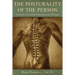 The Posturality of the Person: A Guide to Postural Education and Therapy