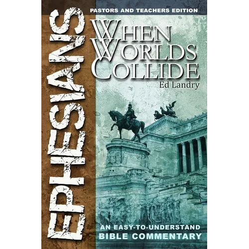 Ephesians: When Worlds Collide