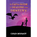 A Cat's Guide to Dealing with Destiny