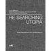 Re-Searching Utopia: When Imagination Challenges Reality
