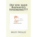 Do you have Raynaud's Syndrome