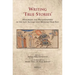 Writing 'True Stories': Historians and Hagiographers in the Late Antique and Medieval Near East