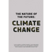 The Nature of the Future: Climate Change
