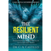 The Resilient Mind: Harnessing Inner Strength to Guide the Body