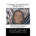Curso de Hipnosis Práctica: Cómo HIPNOTIZAR, a Cualquier Persona, en Cualquier Momento y en Cualquier Lugar