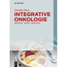 Integrative Onkologie: Definition - Inhalte - Bedeutung