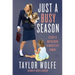 Just a Busy Season: Essays on Motherhood, an Unexpected Comedy