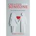 Created for Someone: What the Bible Says About Marriage