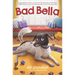 Bad Bella: A Christmas Holiday Book for Kids