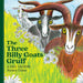 The Three Billy Goats Gruff