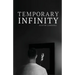 Temporary Infinity