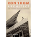 Ron Thom, Architect: The Life of a Creative Modernist