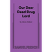 Our Dear Dead Drug Lord