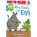Rex Finds an Egg: Ready-To-Read Level 1