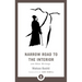 Narrow Road to the Interior: And Other Writings