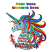 Good Vibes Coloring Book: An Adult Coloring Book with Motivational Sayings, Inspirational Quotes Coloring Books (Beautiful Flower & Animal Drawings)