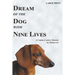 Dream of the Dog with Nine Lives - Large Print Edition