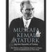 Mustafa Kemal Atatürk and the Republic of Turkey: The History of the Ottoman Empire's Collapse and the Establishment of a New State