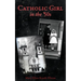 CATHOLIC GIRL IN THE '50s