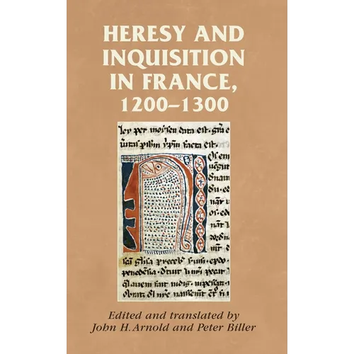 Heresy and Inquisition in France, 1200-1300