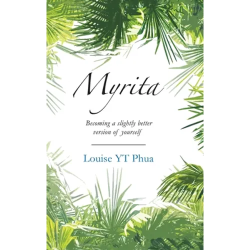 Myrita: Becoming a Slightly Better Version of Yourself