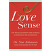 Love Sense: The Revolutionary New Science of Romantic Relationships