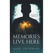 Memories Live Here: A Technothriller Series