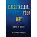 E.N.G.I.N.E.E.R. YOUR WAY Living by Design