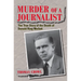 Murder of a Journalist: The True Story of the Death of Donald Ring Mellett