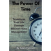 The Power of Time: Transform Your Life through Effective Time Management