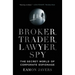 Broker, Trader, Lawyer, Spy