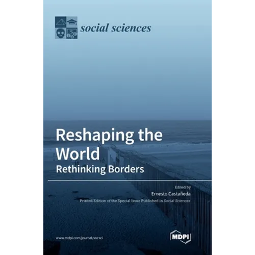 Reshaping the World: Rethinking Borders