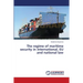 The regime of maritime security in international, EU and national law