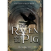 The Raven and the Pig