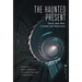The Haunted Present: Slavic Neo-Noir Cinema and Television