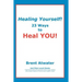Healing Yourself!: 23 Ways to Heal YOU!