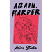 Again, Harder