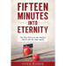 Fifteen Minutes into Eternity: The War Between the Human Spirit and the Holy Spirit