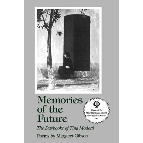 Memories of the Future: The Daybooks of Tina Modotti