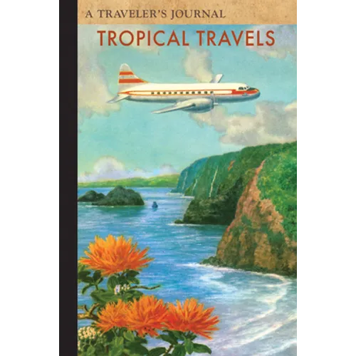 Tropical Travels: A Traveler's Journal
