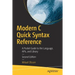 Modern C Quick Syntax Reference: A Pocket Guide to the Language, Apis, and Library
