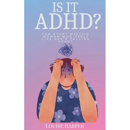 Is It ADHD?