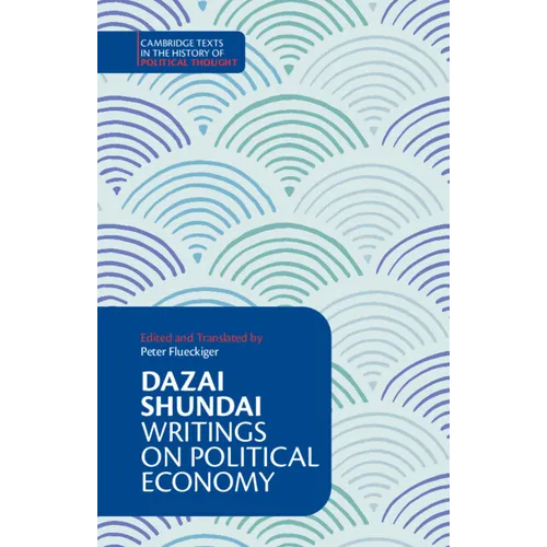 Dazai Shundai: Writings on Political Economy