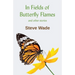 In Fields of Butterfly Flames and other stories