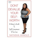 Don't Devalue Your Self-Worth: A Woman's Guide To Self-Contentment & True Love