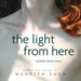 The Light From Here: A Breast Cancer Story