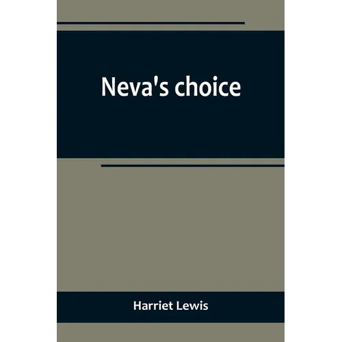 Neva's choice