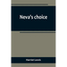 Neva's choice