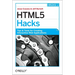 HTML5 Hacks: Tips & Tools for Creating Interactive Web Applications