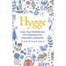 Hygge: Jeden Tag glücklich sein - das Geheimnis des dänischen Lebensttils